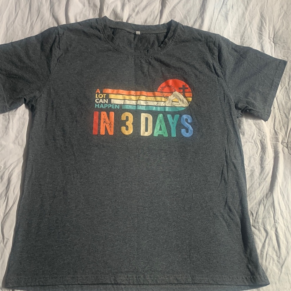 Gray “A lot can happen in 3 days” t-shirt